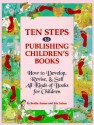 Ten Steps to Publishing Children's Books: How to Develop, Revise & Tell All Kinds of Books for Children - Berthe Amoss, Eric Suben