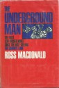 The Underground Man - Ross Macdonald