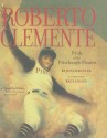 Roberto Clemente: Pride of the Pittsburgh Pirates - Jonah Winter, Raúl Colón