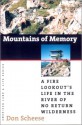 Mountains of Memory: A Fire Lookout's Life in the River of No Return Wilderness - Don Scheese, Wayne Franklin