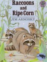 Raccoons and Ripe Corn - Jim Arnosky