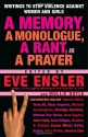 A Memory, a Monologue, a Rant, and a Prayer: Writings to Stop Violence Against Women and girls - Eve Ensler, Mollie Boyle