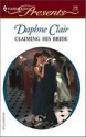 Claiming His Bride - Daphne Clair