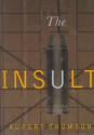 The Insult - Rupert Thomson