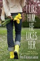 I Like Him, He Likes Her - Phyllis Reynolds Naylor