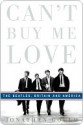 Can't Buy Me Love: The Beatles, Britain, and America - Jonathan Gould