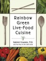 Rainbow Green Live-Food Cuisine - Gabriel Cousens, Tree of Life Cafe