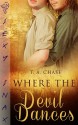 Where the Devil Dances - T.A. Chase