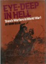 Eye-Deep in Hell: Trench Warfare in World War I - John Ellis