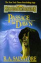 Passage to Dawn (Forgotten Realms: Legacy of the Drow, #4; Legend of Drizzt, #10) - R.A. Salvatore