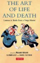 The Art of Life and Death: Lessons in Budo From a Ninja Master - Daniel Fletcher, Sleiman Azizi, Masaaki Hatsumi