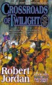 Crossroads of Twilight (Wheel of Time, #10) - Robert Jordan