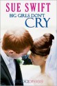 Big Girls Don't Cry - Sue Swift