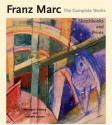 Franz Marc: The Complete Works, Volume 3: The Prints and Sketchbooks - Annegret Hoberg, Isabelle Jansen