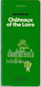 Chateaux of the Loire 1988 - Michelin Travel Publications