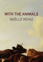 With the Animals - Noëlle Revaz, W. Donald Wilson