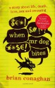 When Mr Dog Bites - Brian Conaghan