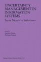 Uncertainty Management in Information Systems: From Needs to Solutions - Amihai Motro, Philippe Smets