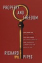 Property and Freedom - Richard Pipes