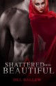 Shattered Into Beautiful (A Surviving Soul Novel) - Mel Ballew