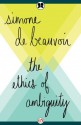 The Ethics of Ambiguity - Simone de Beauvoir