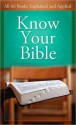 Know Your Bible: All 66 Books Explained and Applied - Paul Kent