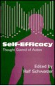 Self-Efficacy: Thought Control of Action - Ralf Schwarzer