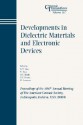 Developments in Dielectric Materials and Electronic Devices: Proceedings of the 106th Annual Meeting of the American Ceramic Society, Indianapolis, Indiana, USA 2004, Ceramic Transactions - American Ceramic Arts Society