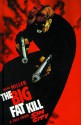 The Big Fat Kill (Sin City, Book #3) - Frank Miller