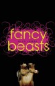 Fancy Beasts - Alex Lemon