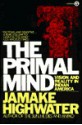 The Primal Mind: Vision and Reality in Indian America - Jamake Highwater