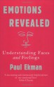 Emotions Revealed: Understanding Faces And Feelings - Paul Ekman