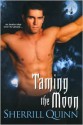 Taming the Moon - Sherrill Quinn