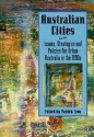 Australian Cities: Issues, Strategies and Policies for Urban Australia in the 1990s - Patrick N. Troy, Geoffrey Brennan, Francis G. Castles