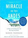 Miracle in the Andes: 72 Days on the Mountain and My Long Trek Home (Audio) - Nando Parrado, Vince Rause, Josh Davis