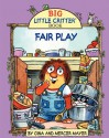 Fair Play (Big Little Critter Book Series) - Mercer Mayer, Gina Mayer