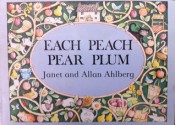 Each Peach, Pear and Plum - Janet Ahlberg, Allan Ahlberg