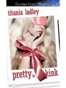 Pretty in Kink - Titania Ladley