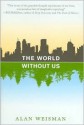 World Without Us - Alan Weisman