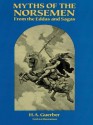 Myths of the Norsemen: From the Eddas and Sagas - Helene Guerber