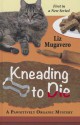 Kneading to Die - Liz Mugavero