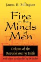 Fire in the Minds of Men: Origins of the Revolutionary Faith - James H. Billington