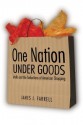 One Nation Under Goods: Malls and the Seductions of American Shopping - James J. Farrell