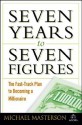 Seven Years to Seven Figures: The Fast-Track Plan to Becoming a Millionaire - Michael Masterson, Agora