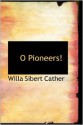 O Pioneers! - Willa Cather