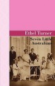 Seven Little Australians - Ethel Turner