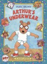 Arthur's Underwear: An Arthur Adventure - Marc Brown