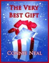 The Very Best Gift - Connie Neal, Casey Neal