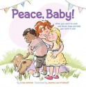 Peace, Baby! - Linda Ashman, Joanne Lew-Vriethoff