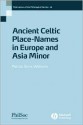 Ancient Celtic Place-Names in Europe and Asia Minor - Patrick Sims-Williams